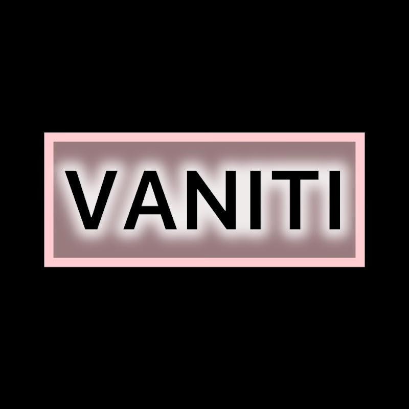 It's VANITI