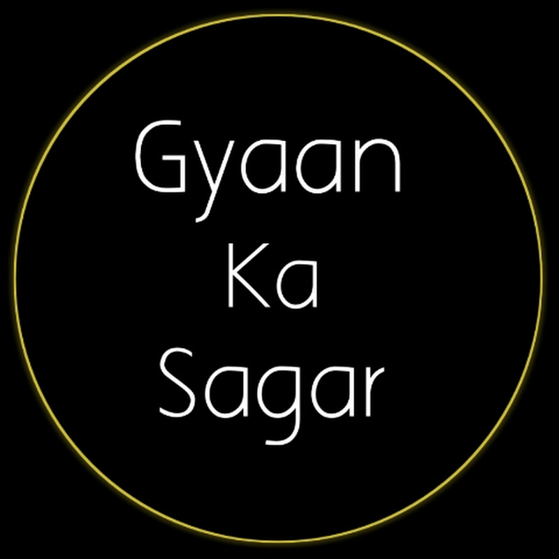 Gyaan Ka Sagar 