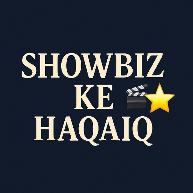 Showbiz Ke Haqaiq