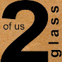 2 Of Us Glass logo