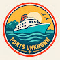 PORTS UNKNOWN 