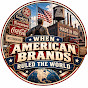 When American Brands Ruled the World