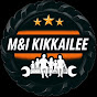 M&I Kikkailee