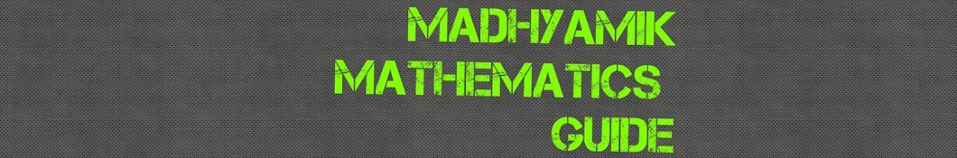 Madhyamik Mathematics Guide رمز قناة اليوتيوب