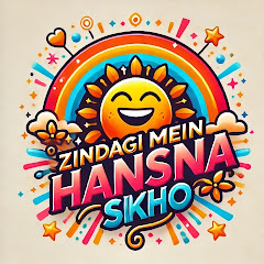 Zindagi me hasna sikho