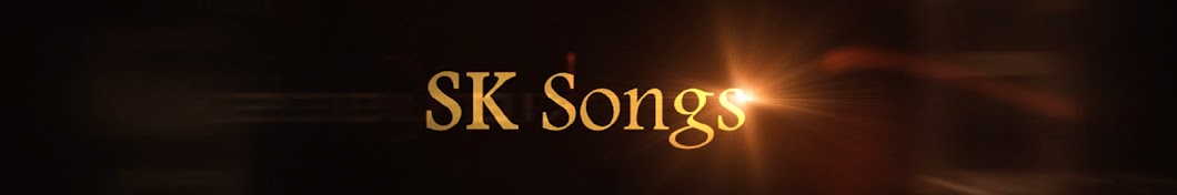 SK songs यूट्यूब चैनल अवतार