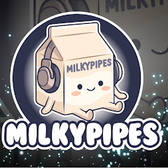 MilkyPipes