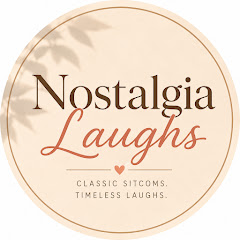 Nostalgia Laughs