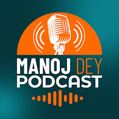Manoj Day's Podcast