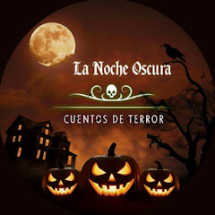 La Noche Oscura - Cuentos de Terror