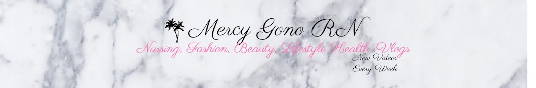Mercy Gono BSN, RN رمز قناة اليوتيوب