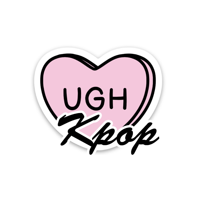 Ugh Kpop
