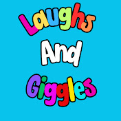 Giggles and Laughs