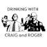 9OpgtULNiV8-channel-avatar-Drinking With Craig and Roger