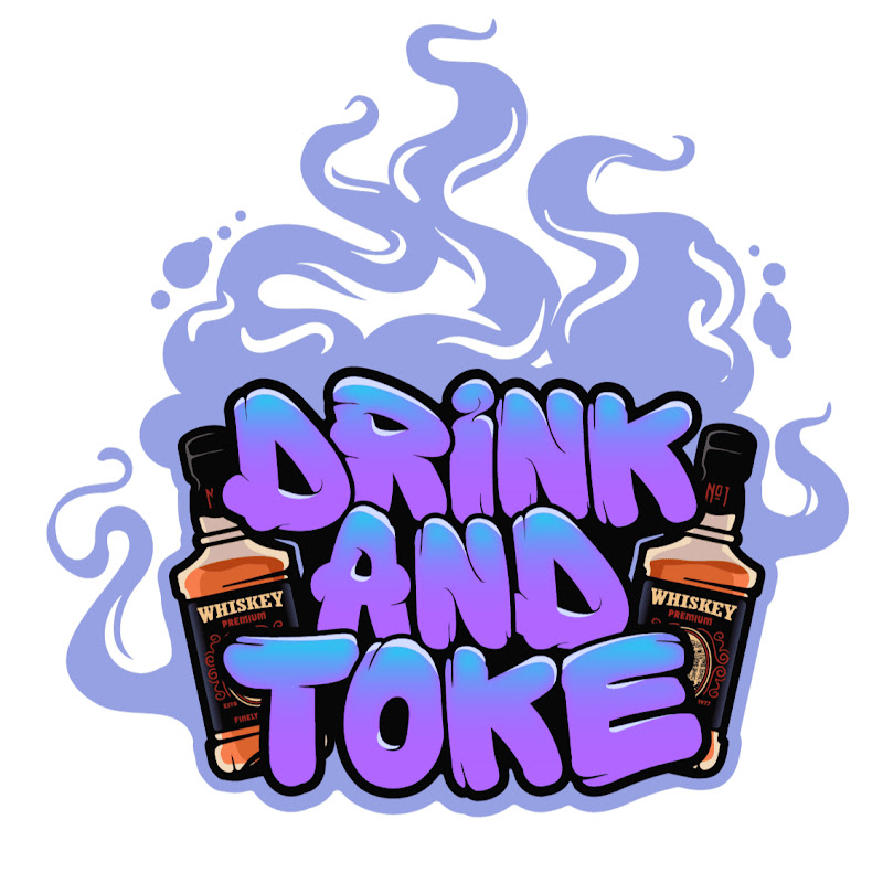 Drink and Toke