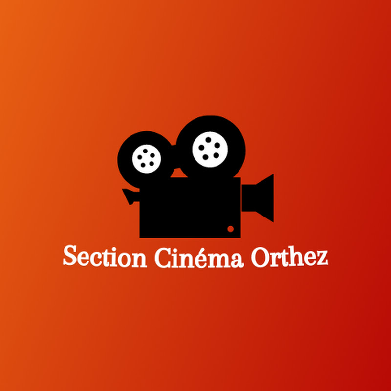 Section Cinéma Orthez