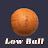 Low Ball