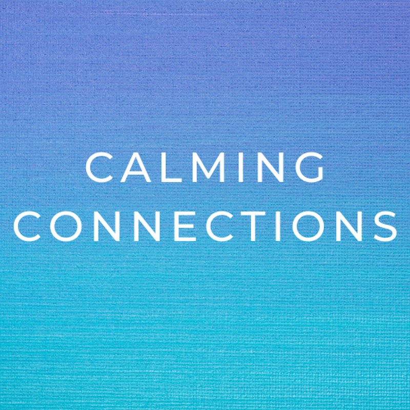 Calming Connections