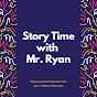 Story Time with Mr. Ryan YouTube Profile Photo