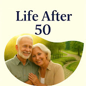 Life After 50