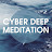 Cyber Deep Meditation