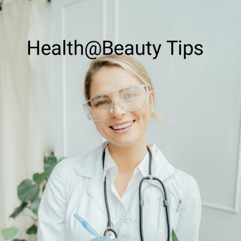 Health@Beauty Tips