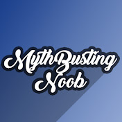 Mythbustingnoob