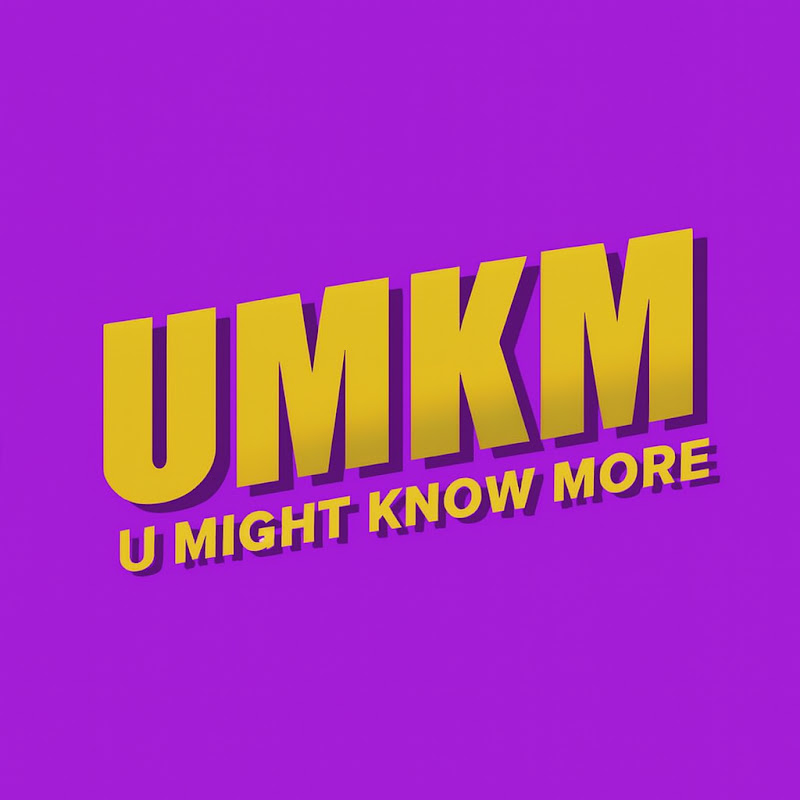 U Might Know More