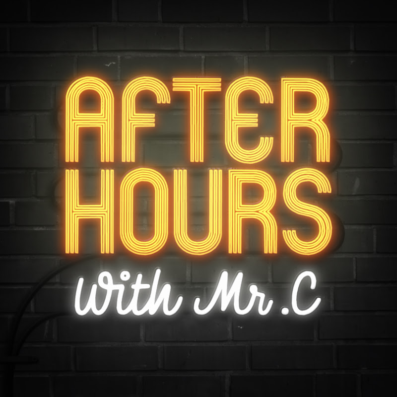 AfterHours With Mr.C