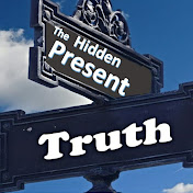 THE HIDDEN PRESENT  TRUTH