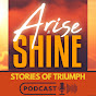 Arise & Shine: Stories of Triumph logo