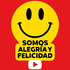 SOMOS ALEGRÍA Y FELICIDAD 