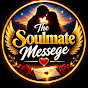 The Soulmate Message