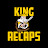 King Recaps