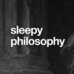 Sleepy Philosophy