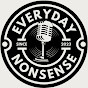 Everyday Nonsense Podcast