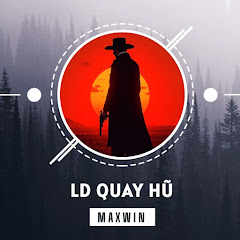 LD QUAY HŨ MAXWIN