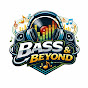 Bass & Beyond