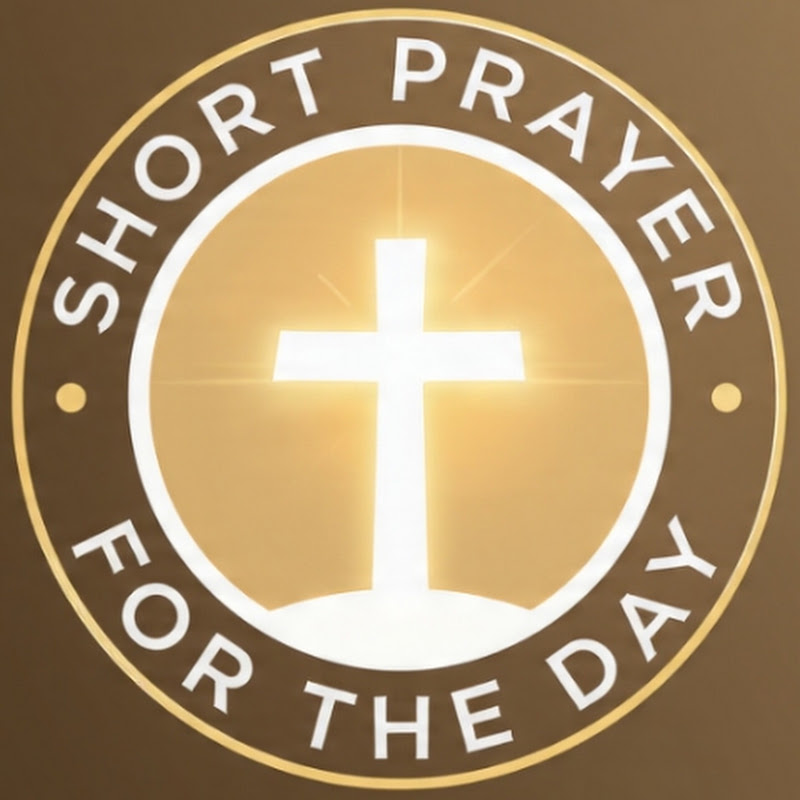 Short Prayer For The Day
