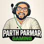 Parth Parmar Gaming - @ParthParmarGaming - Youtube