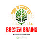 Broken Brains with Bruce Parkman Podcast logo