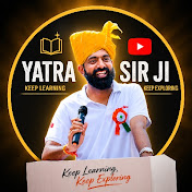 Yatra sir ji