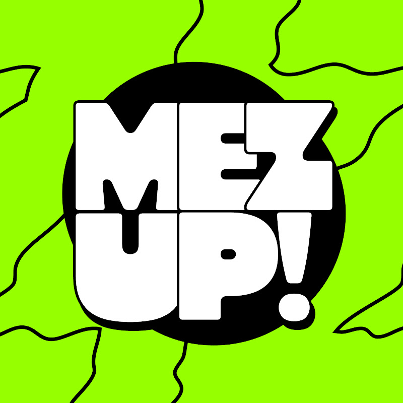 MEZ UP!