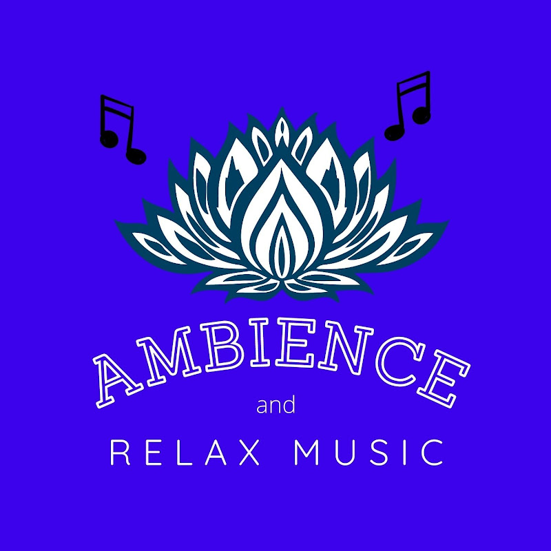 Ambience and Relax Music