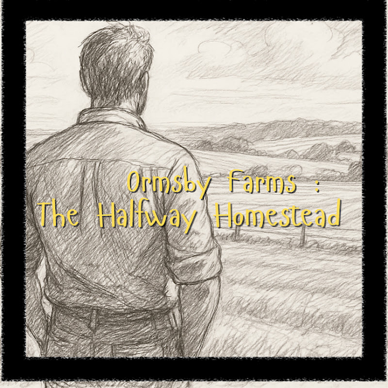 Ormsby Farms: The Halfway Homestead