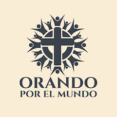 ORANDO POR EL MUNDO