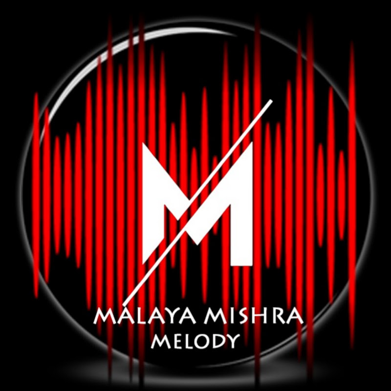 MALAYA MISHRA MELODY