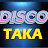 Disco Taka