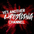 XDHiZo2ZkO0-channel-avatar-Yet Another Wrestling Channel