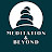 Meditation & Beyond